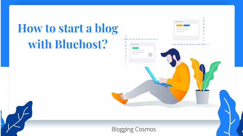 How to start a blog with bluehost?