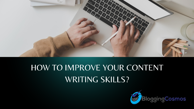 How to improve your content writing skills